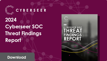 Resources-Download-2024-SOC-Threat-Findings-ReportResources-Cyberseer-SOC-Threat-Findings-Report
